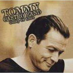 Tommy Castro : Guilty of Love